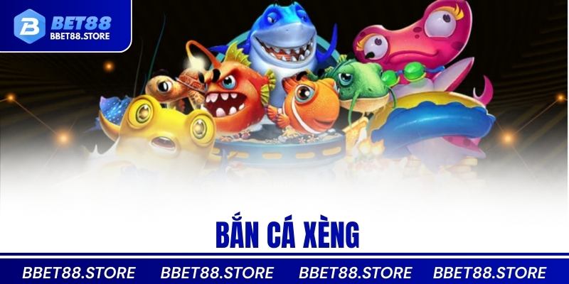 bắn cá xèng