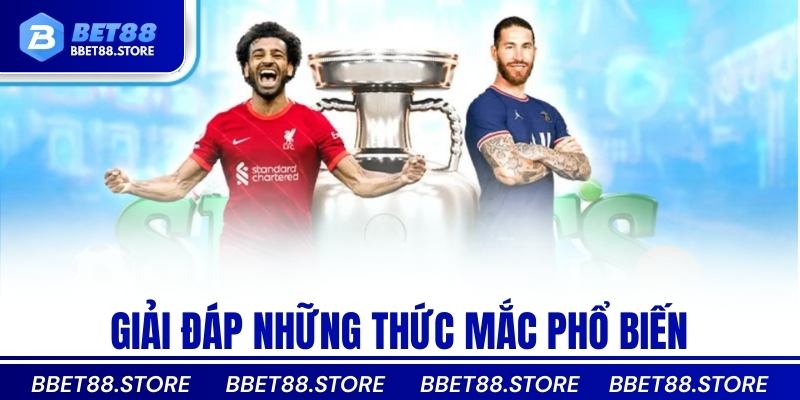 Giải đáp những thức mắc phổ biến