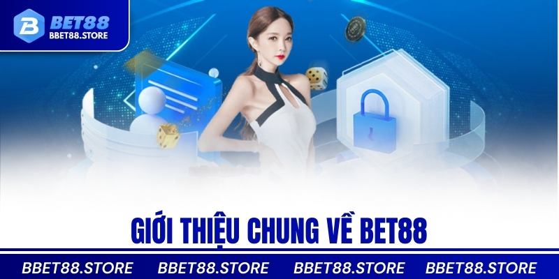 Giới thiệu chung về bet88