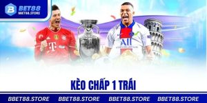 kèo chấp 1 trái