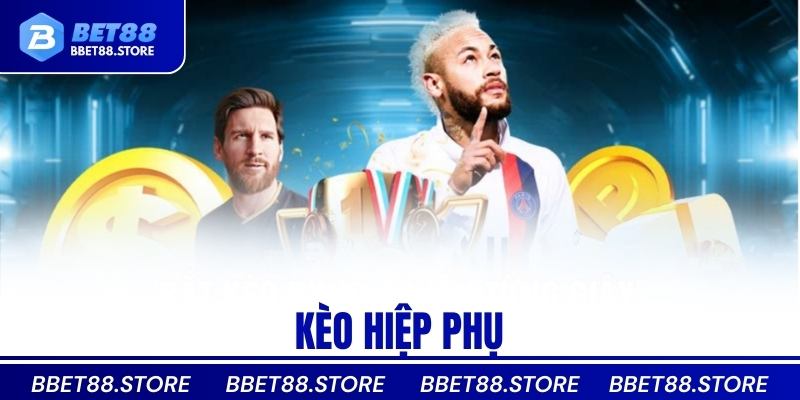 kèo hiệp phụ