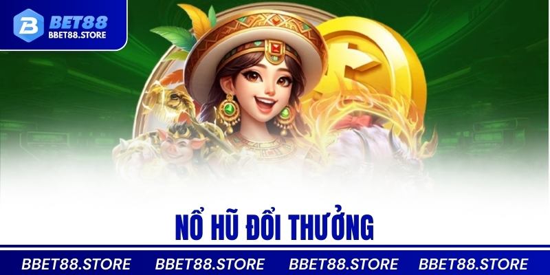 nổ hũ đổi thưởng