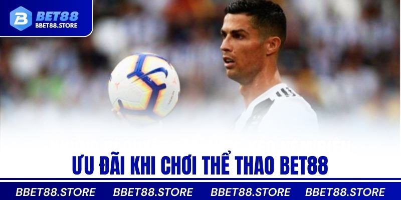 Ưu đãi khi chơi thể thao bet88