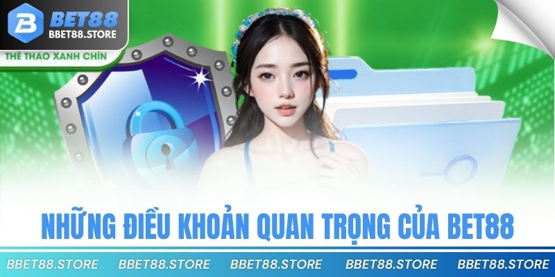 Những điều khoản quan trọng của bet88