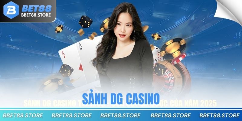 Sảnh DG Casino